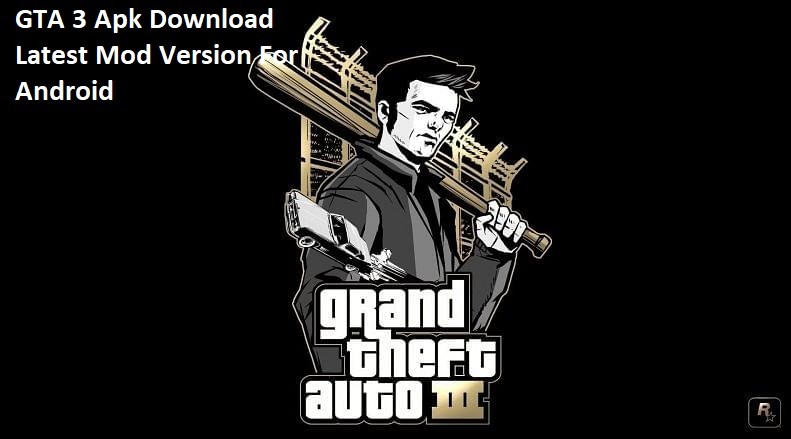 GTA 3 Apk Download Latest Mod Version For Android (OBB Data)